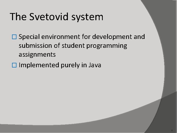 The Svetovid system � Special environment for development and submission of student programming assignments
