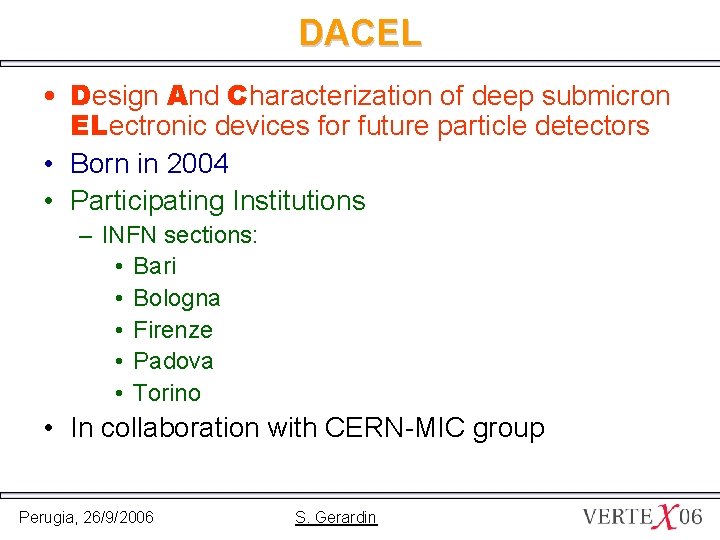 DACEL • Design And Characterization of deep submicron ELectronic devices for future particle detectors