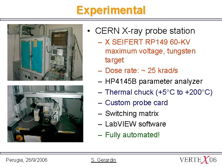 Experimental • CERN X-ray probe station – X SEIFERT RP 149 60 -KV maximum