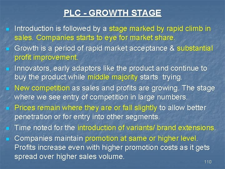 PLC - GROWTH STAGE n n n n Introduction is followed by a stage
