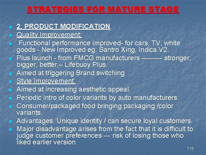 STRATEGIES FOR MATURE STAGE n n n 2. PRODUCT MODIFICATION Quality Improvement: Functional performance