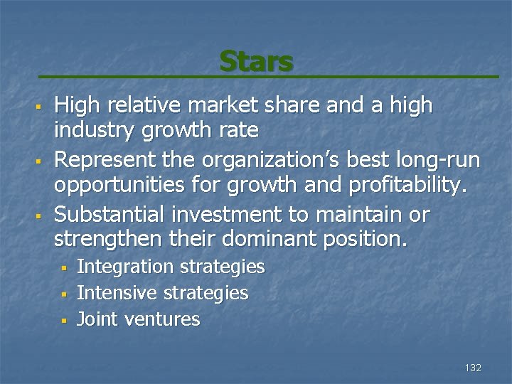 Stars § § § High relative market share and a high industry growth rate