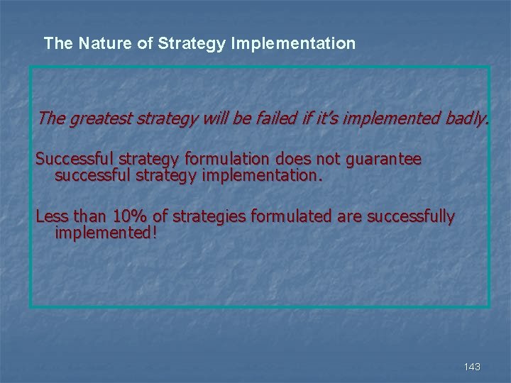 The Nature of Strategy Implementation The greatest strategy will be failed if it’s implemented