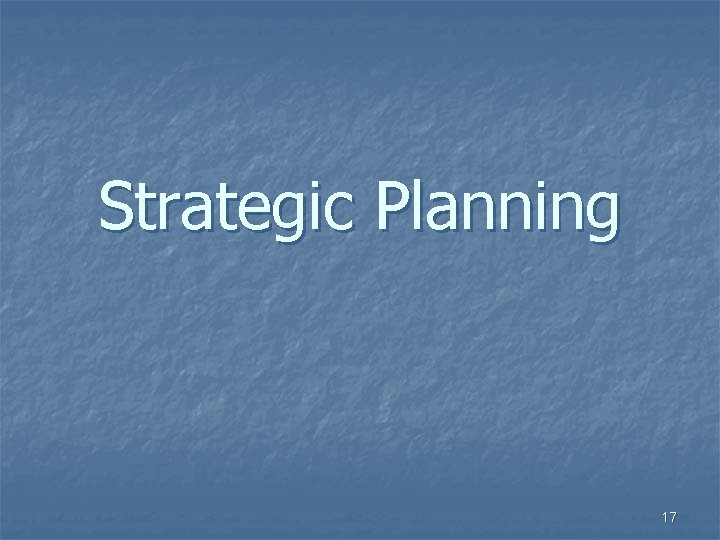 Strategic Planning 17 
