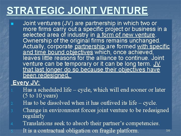 STRATEGIC JOINT VENTURE Joint ventures (JV) are partnership in which two or more firms