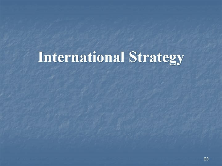 International Strategy 83 