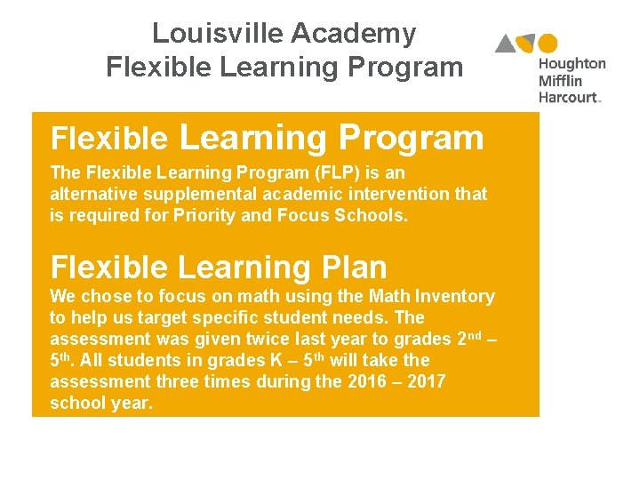 Louisville Academy Flexible Learning Program The Flexible Learning Program (FLP) is an alternative supplemental