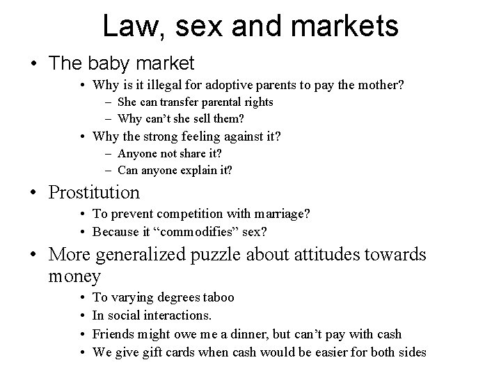 Law, sex and markets • The baby market • Why is it illegal for