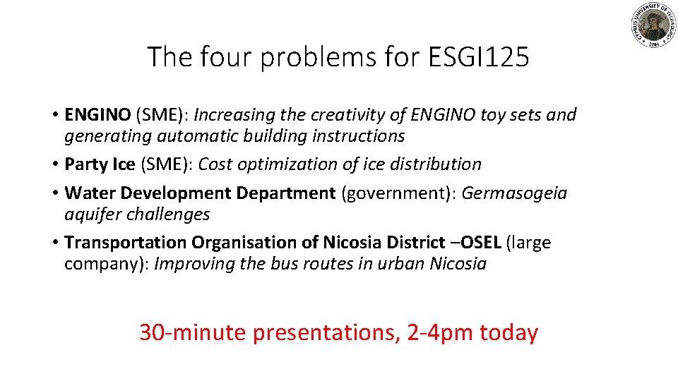 The four problems for ESGI 125 • ENGINO (SME): Increasing the creativity of ENGINO The four problems for ESGI 125 • ENGINO (SME): Increasing the creativity of ENGINO
