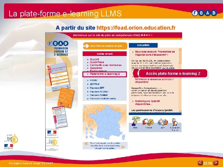 La plate-forme e-learning LLMS A partir du site https: //foad. orion. education. fr Accès