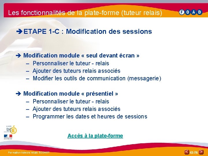 Les fonctionnalités de la plate-forme (tuteur relais) è ETAPE 1 -C : Modification des