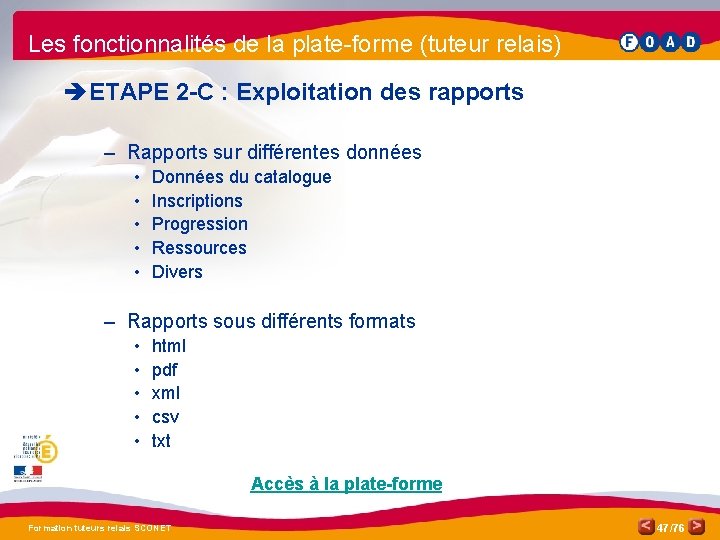 Les fonctionnalités de la plate-forme (tuteur relais) è ETAPE 2 -C : Exploitation des