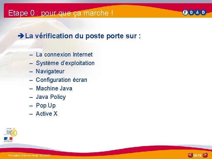 Etape 0 : pour que ça marche ! è La vérification du poste porte