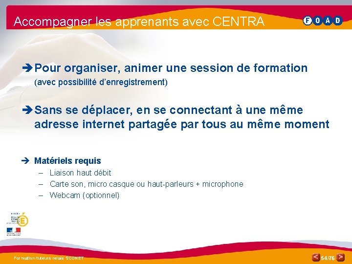 Accompagner les apprenants avec CENTRA è Pour organiser, animer une session de formation (avec