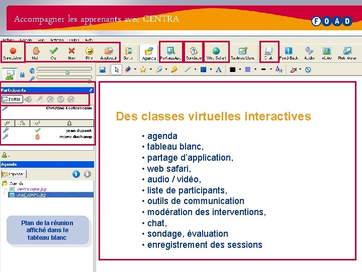 Accompagner les apprenants avec CENTRA Des classes virtuelles interactives Plan de la réunion affiché