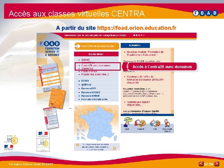 Accès aux classes virtuelles CENTRA A partir du site https: //foad. orion. education. fr