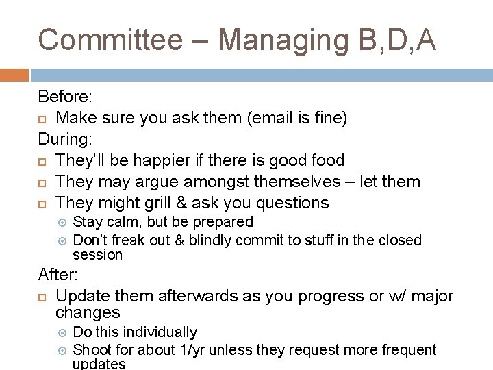 Committee – Managing B, D, A Before: Make sure you ask them (email is