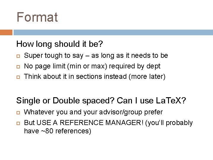 Format How long should it be? Super tough to say – as long as