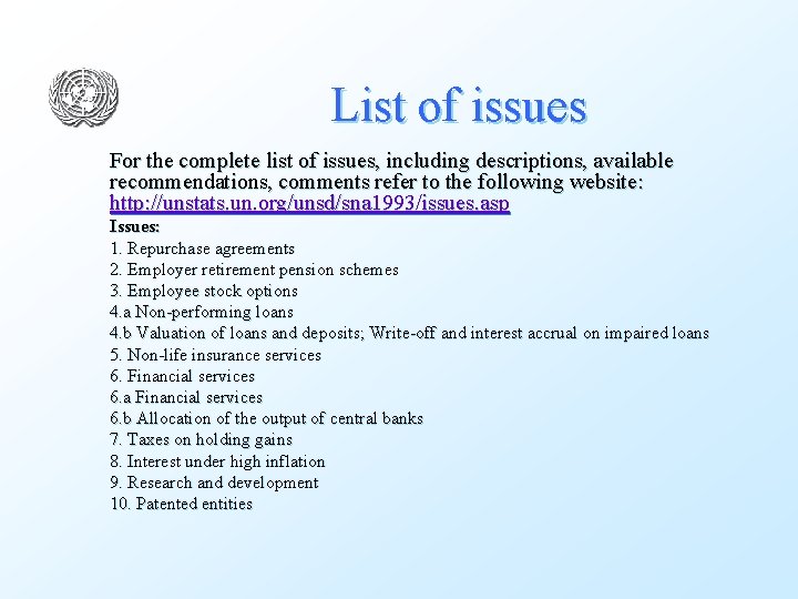 List of issues For the complete list of issues, including descriptions, available recommendations, comments