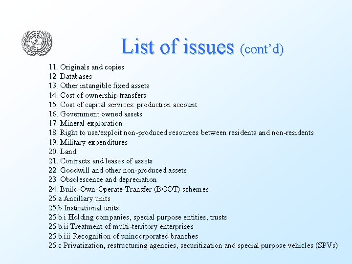 List of issues (cont’d) 11. Originals and copies 12. Databases 13. Other intangible fixed