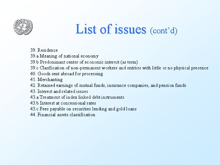 List of issues (cont’d) 39. Residence 39. a Meaning of national economy 39. b