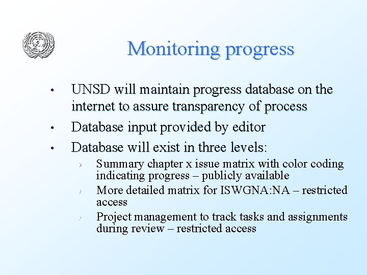 Monitoring progress • • • UNSD will maintain progress database on the internet to