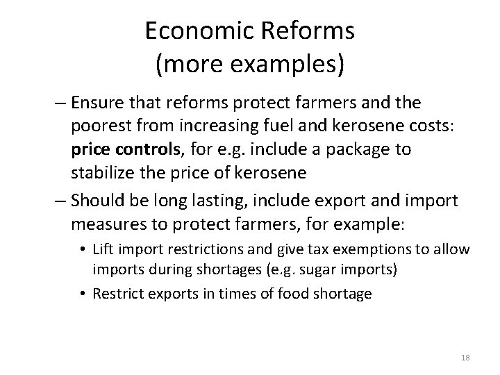 Economic Reforms (more examples) – Ensure that reforms protect farmers and the poorest from