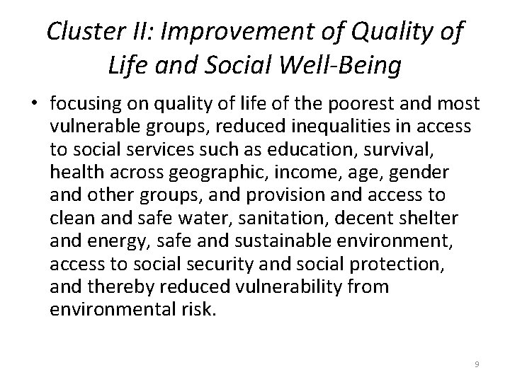 Cluster II: Improvement of Quality of Life and Social Well-Being • focusing on quality