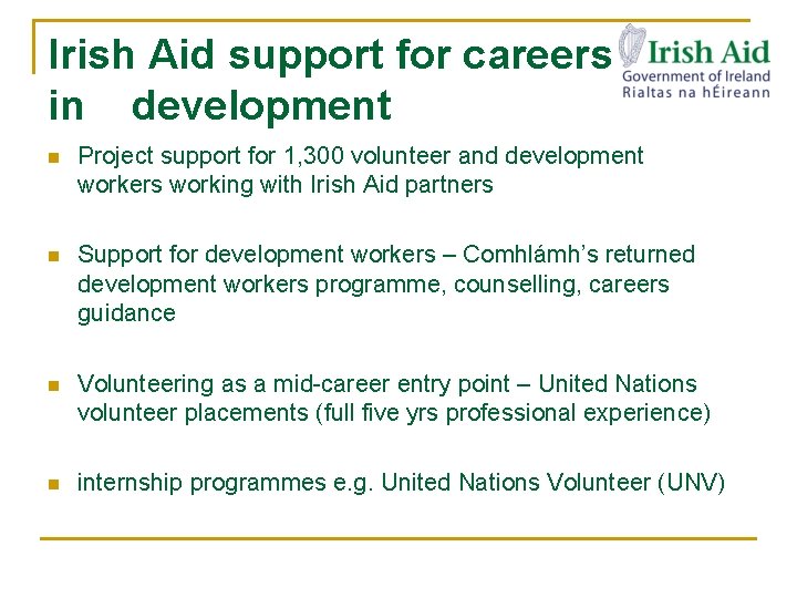 Irish Aid support for careers in development in n Project support for 1, 300