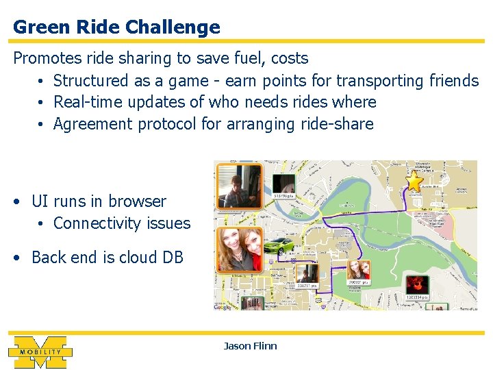 Green Ride Challenge Promotes ride sharing to save fuel, costs • Structured as a