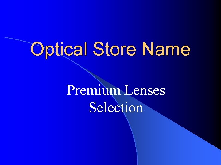 Optical Store Name Premium Lenses Selection 