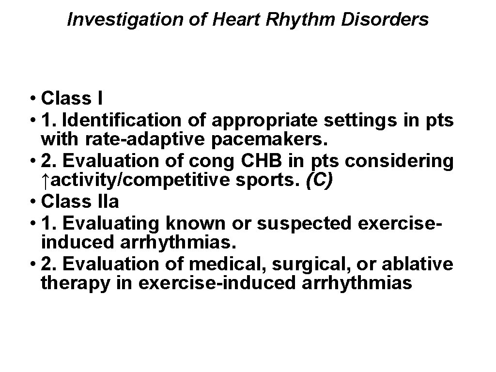 Investigation of Heart Rhythm Disorders • Class I • 1. Identification of appropriate settings