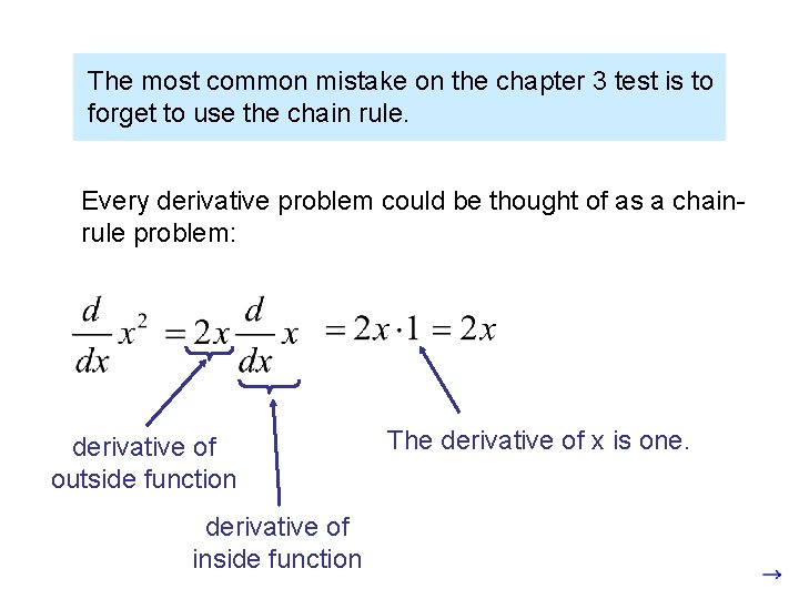 The most common mistake on the chapter 3 test is to forget to use