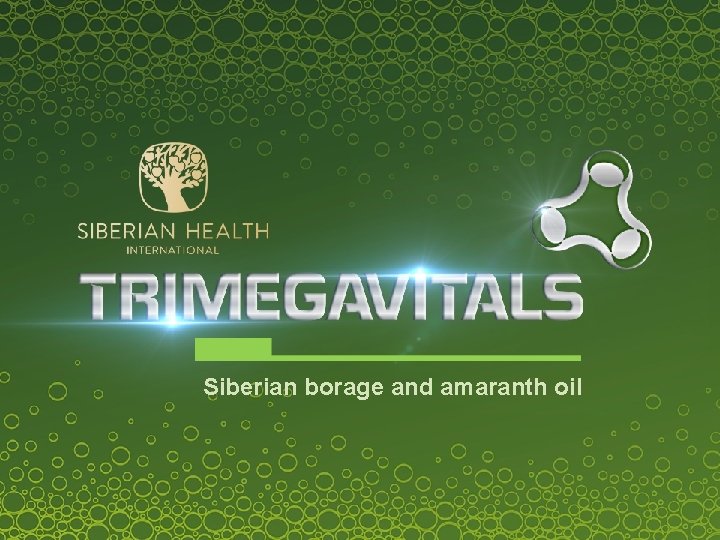 Siberian borage and amaranth oil 