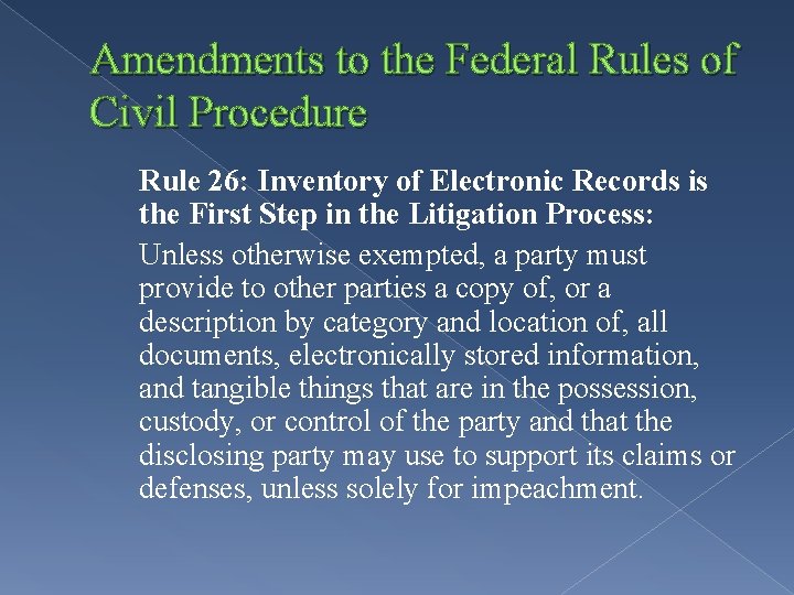 Amendments to the Federal Rules of Civil Procedure Rule 26: Inventory of Electronic Records