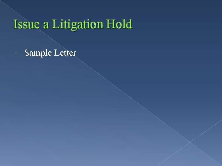 Issue a Litigation Hold Sample Letter 