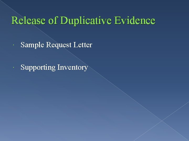 Release of Duplicative Evidence Sample Request Letter Supporting Inventory 