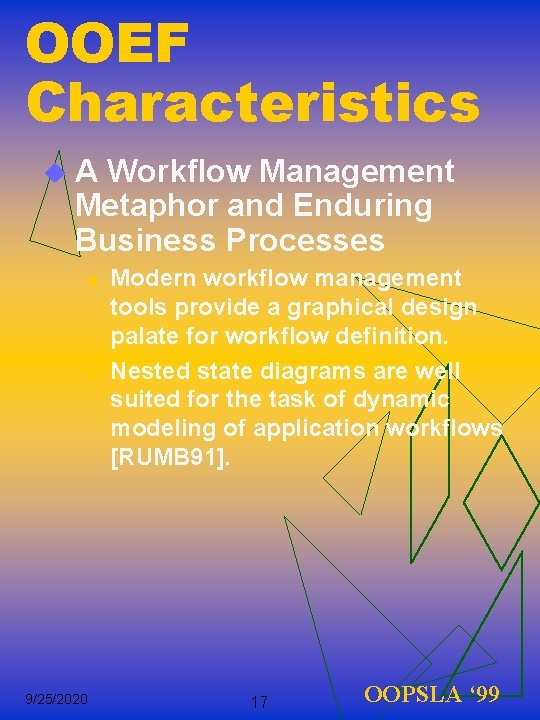 OOEF Characteristics u. A Workflow Management Metaphor and Enduring Business Processes n n 9/25/2020