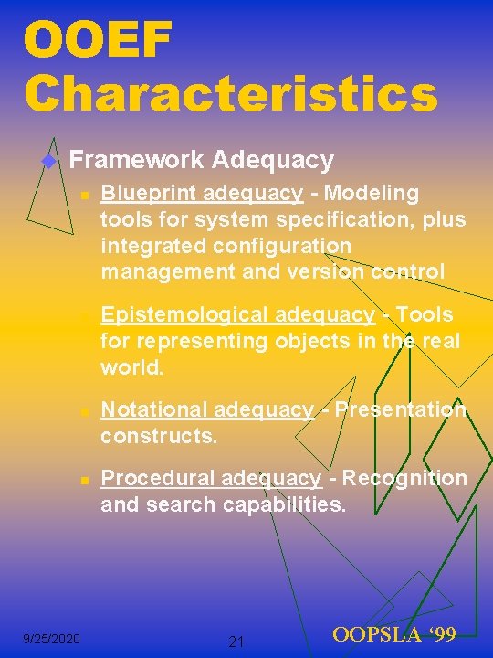 OOEF Characteristics u Framework Adequacy n n 9/25/2020 Blueprint adequacy - Modeling tools for