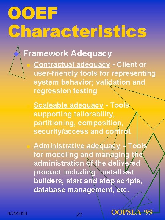 OOEF Characteristics u Framework Adequacy n n n 9/25/2020 Contractual adequacy - Client or