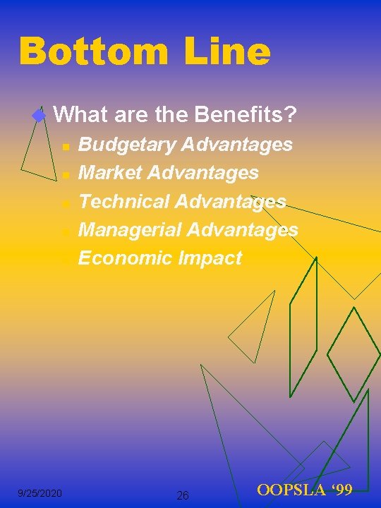 Bottom Line u What n n n 9/25/2020 are the Benefits? Budgetary Advantages Market