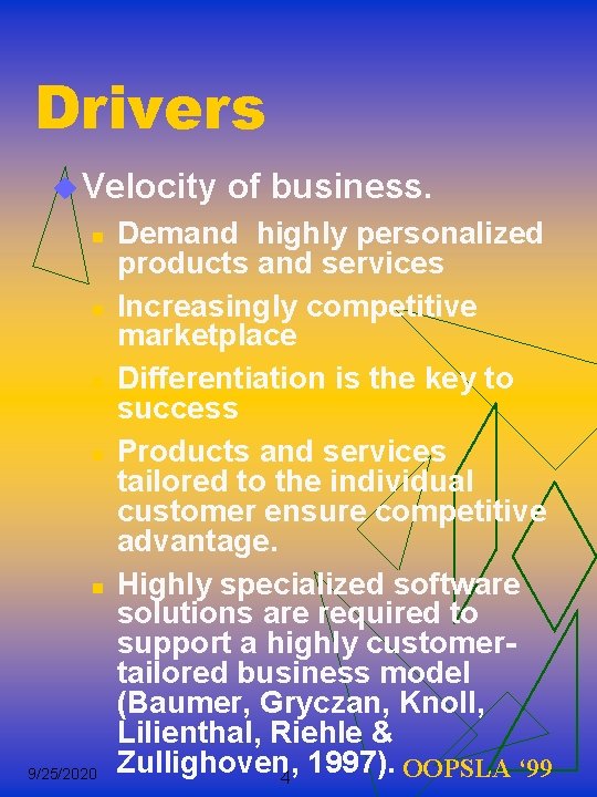 Drivers u Velocity n n n 9/25/2020 of business. Demand highly personalized products and