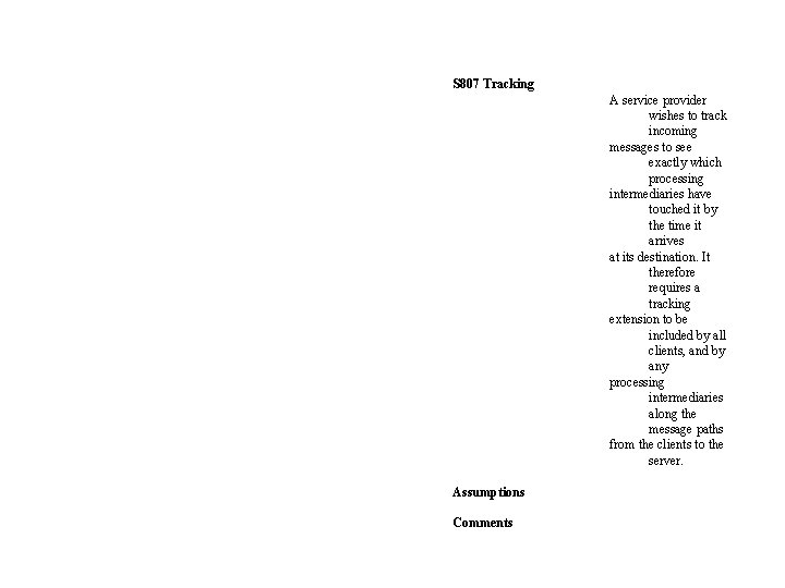 S 807 Tracking A service provider wishes to track incoming messages to see exactly