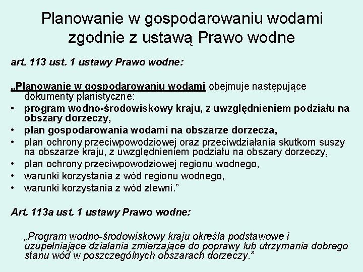Planowanie w gospodarowaniu wodami zgodnie z ustawą Prawo wodne art. 113 ust. 1 ustawy