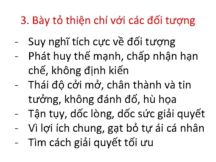 3. Bày tỏ thiện chí với các đối tượng - Suy nghĩ tích cực