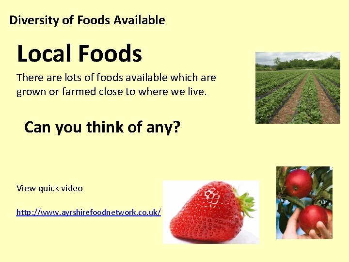 Diversity of Foods Available Local Foods There are lots of foods available which are