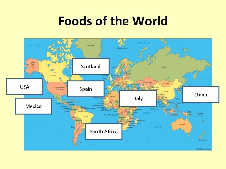 Foods of the World Scotland USA Spain Italy Mexico South Africa China 