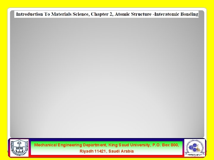 Mechanical Engineering Department, King Saud University, P. O. Box 800, Riyadh 11421, Saudi Arabia