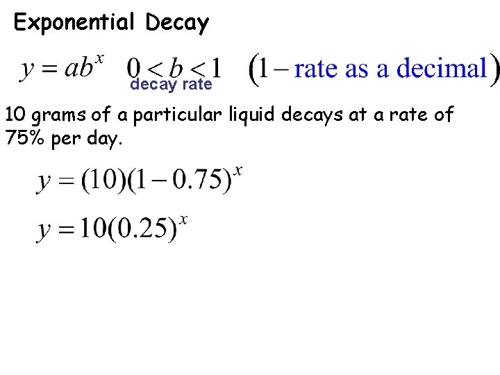 Exponential Decay decay rate 10 grams of a particular liquid decays at a rate