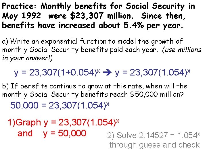 Practice: Monthly benefits for Social Security in May 1992 were $23, 307 million. Since